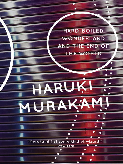 Title details for Hard-Boiled Wonderland and the End of the World by Haruki Murakami - Wait list